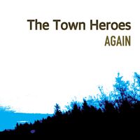 Again by The Town Heroes