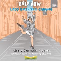 Only Now by LADY EMZ x Ted Ganung