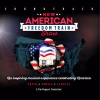 New American Freedom Train Show Soundtrack by Tim Maggart