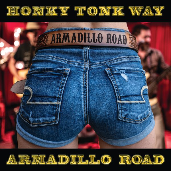 New Album Available 9/7/18
To purchase your copy of the new album "Honky Tonk Way" click the link! http://store.cdbaby.com/cd/armadilloroad2