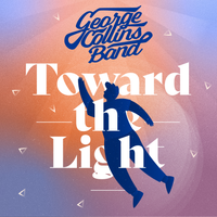 Toward the Light by George Collins Band