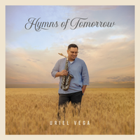 Hymns of Tomorrow by Uriel Vega