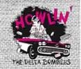 Delta Bombers "Howlin" 
