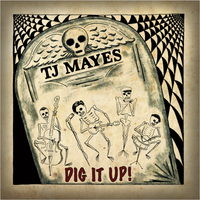 Dig It Up: TJ Mayes - New*