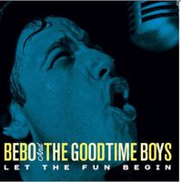 Let the Fun Begin by Bebo & the Goodtime Boys