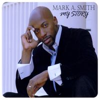 My Story by Mark A. Smith