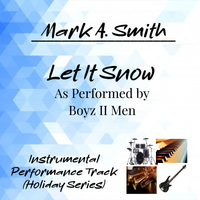 Let It Snow Instrumental  by Mark A. Smith