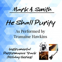 HE SHALL PURIFY INSTRUMENTAL by Mark A. Smith