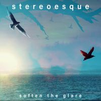 Soften the Glare (2021) by stereoesque