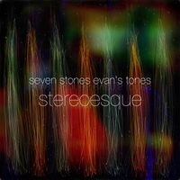 Seven Stones Evan's Tones (2015) by stereoesque