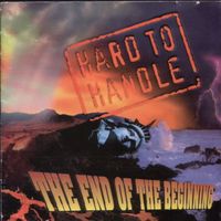 The End Of The Beginning by Hard To Handle