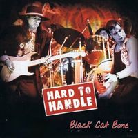 Black Cat Bone by Hard To Handle