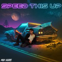 Speed This Up by Max Sarre