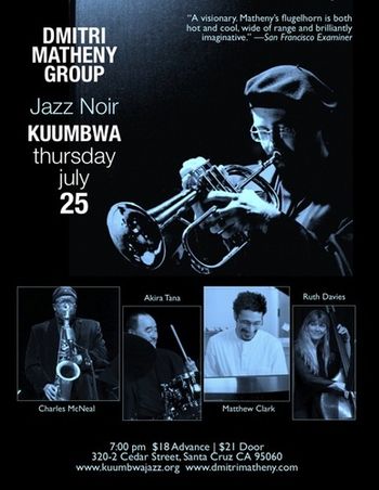 Matt Clark, Ruth Davies, Dmitri Matheny, Charles McNeal, Akira Tana, Kuumbwa Jazz Center, Santa Cruz CA 7/25/13
