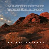 SAGEBRUSH REBELLION by Dmitri Matheny