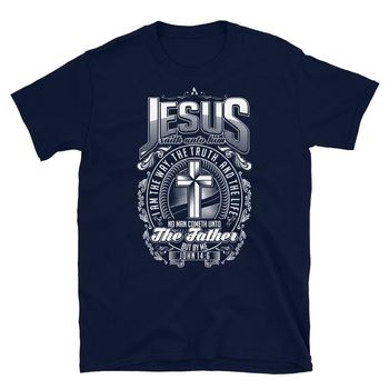 Posted on 6/12/21: The John 14:6 T-Shirt design is available now at JohnsonTeamApparel.com! "Jesus saith unto him, I am the way, the truth, and the life: no man cometh unto the Father, but by me." - John 14:6
