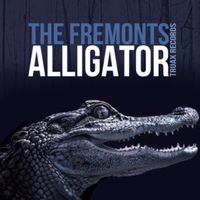 Alligator by The Fremonts