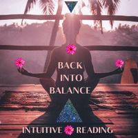 Back Into Balance  ✨ Intuitive Reading 