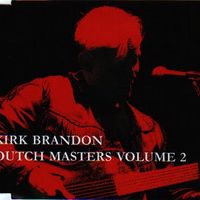 Dutch Masters Volume Two by KIRK BRANDON
