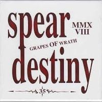 Grapes of Wrath MMXVIII by SPEAR OF DESTINY