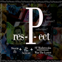 resPect by Stevie G DJ Ft Ab The Activist, SF Madatswaka &Waz The Lyricist