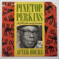 After Hours by Pinetop Perkins with Little Mike and the Tornadoes