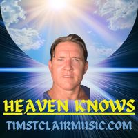 Heaven Knows by Tim St Clair