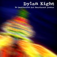 No Destination But Heartbreak Ave. by Dylan Kight