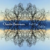 Charlie Bateman: Fall Out, Fall In