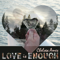Love Is Enough by Chelsea Ames