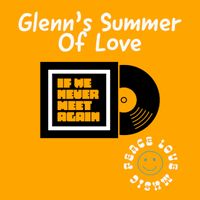 If We Never Meet Again [CD Single] by Glenn's Summer of Love