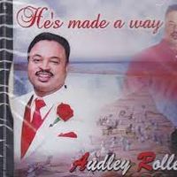 He's Made A Way by AUDLEY ROLLEN