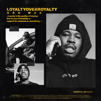 Loyalty Over Royalty Album by Dru Mac