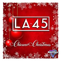 Chicano Christmas by LA 45