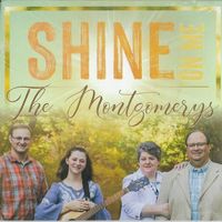 Shine On Me by The Montgomerys