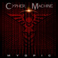 Myopic -2020 by Cypher Machine