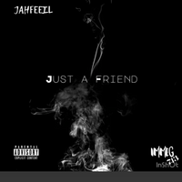 JUST A FRIEND  by Jahfeeil