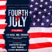 July 4th Celebration - Timeflex & Chad Mandela Perform "Fly High" the EP LIVE