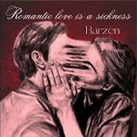 Romantic love is a sickness by BarZen