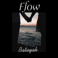 Flow  by Batayah 