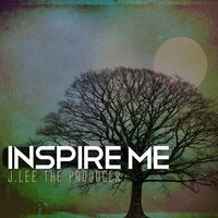 Inspire Me by J.Lee The Producer