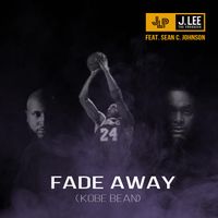 Fade Away (Kobe Bean) - Single by J.Lee The Producer