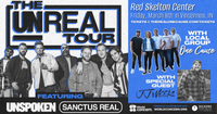 Gold Circle Unreal Tour with Unspoken, Sanctus Real, JJ Weeks, and ONE CAUSE