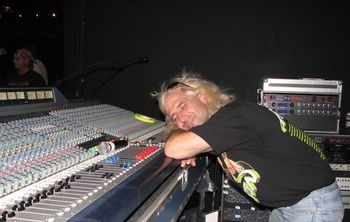 No rest for 56 hours and sound check is still only 1/2 done. LKP's console, makes for a good pillow.
