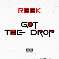 Got the Drop by Reek