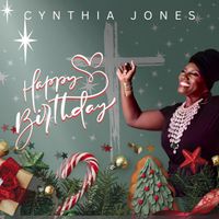 Happy Birthday by Cynthia Jones
