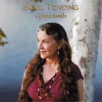 Soul Tending by Cyntia Smith