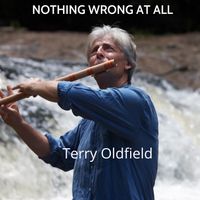 Nothing Wrong At All by Terry Oldfield