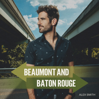 Beaumont and Baton Rouge by Alex Smith