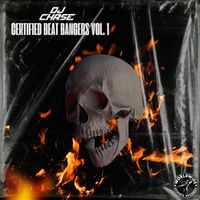Certified Beat Bangers Vol. 1 by DJ Chase